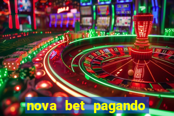 nova bet pagando no cadastro